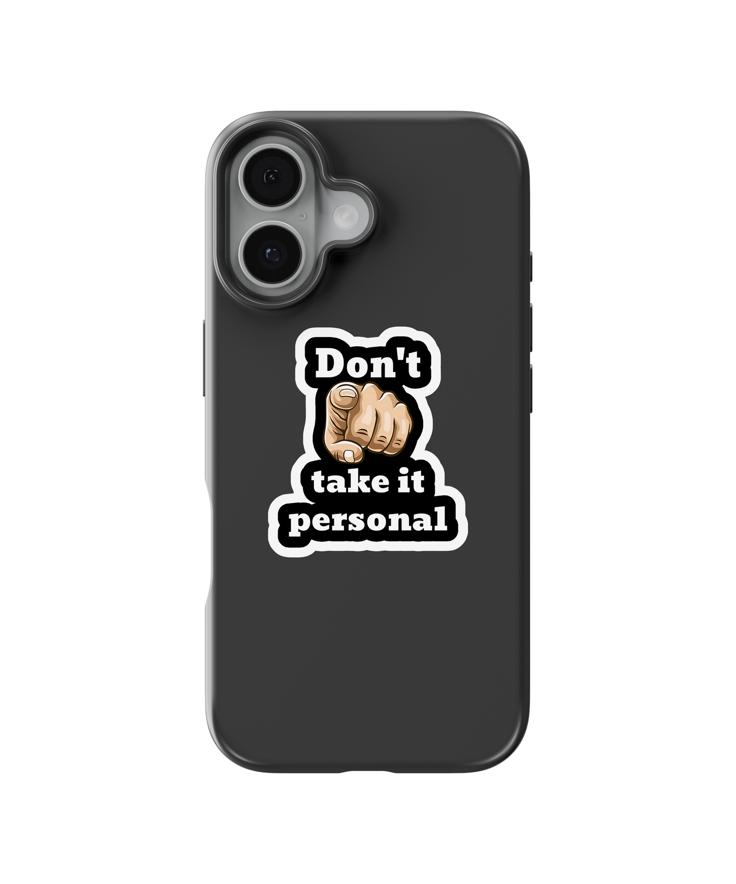 Don’t Take It Personal Telefon Kılıfı