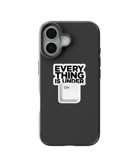 Everything Is Under Ctrl Telefon Kılıfı