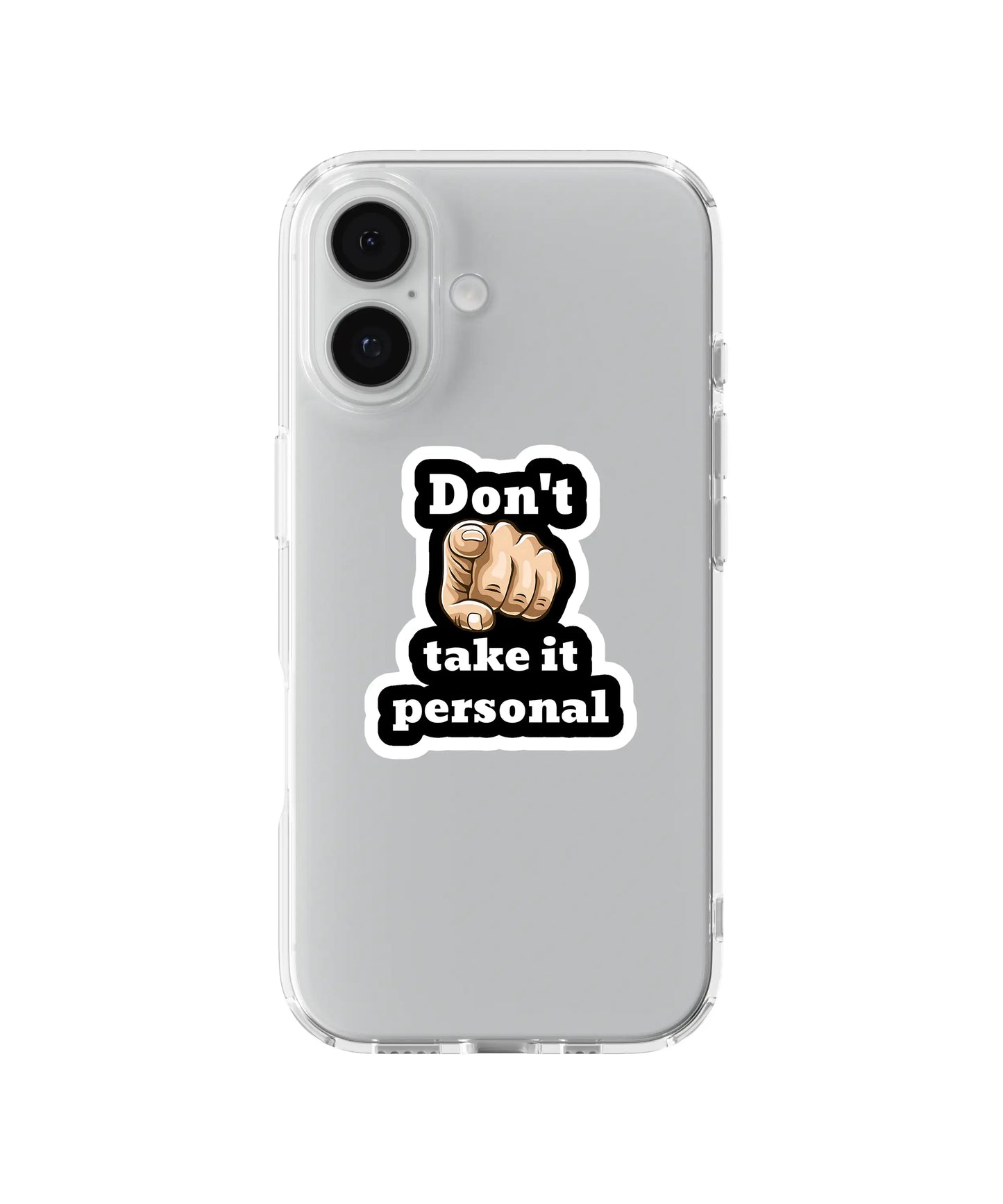 Don’t Take It Personal Telefon Kılıfı