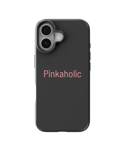 Pinkaholic Telefon Kılıfı